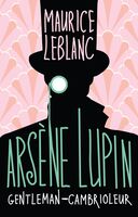 Arsène Lupin, Gentleman-cambrioleur