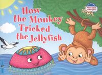 How The Monkey Tricked The Jellyfish
